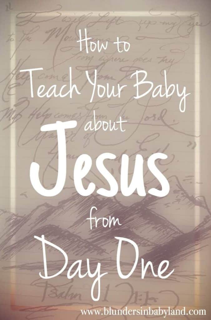 How to Teach Your Baby About Jesus