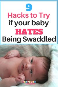 9 Hacks to Try if Your Baby Hates Being Swaddled