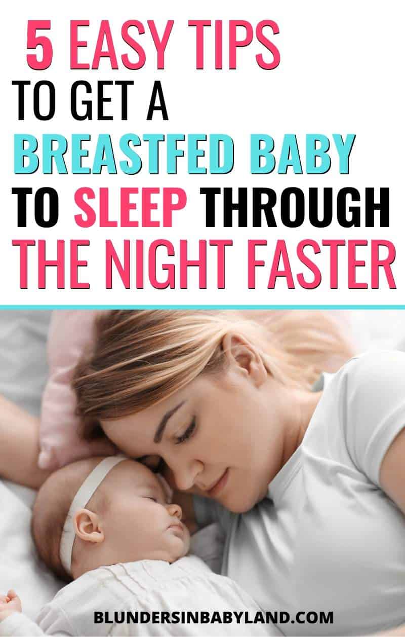 5 Easy Tips To Get A Breastfed Baby To Sleep Through The Night Blunders In Babyland