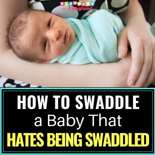 Best Techniques Swaddles For a Baby That Hates Being Swaddled