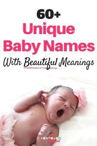 60+ Unique Baby Names with Beautiful Meanings