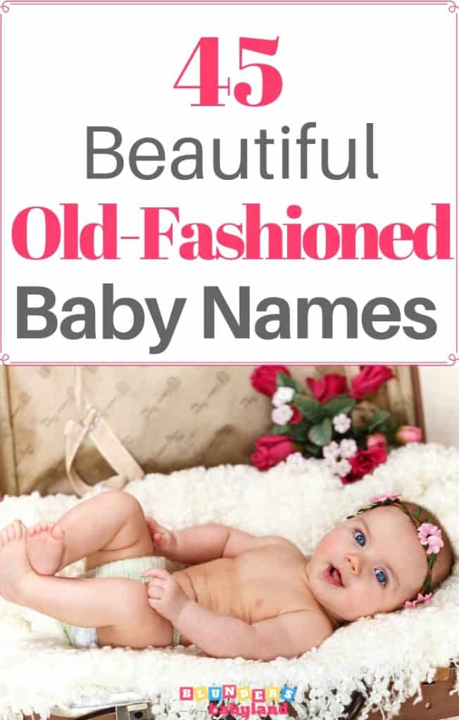 45 Old Fashioned Baby Names from the 1800s - Blunders in Babyland