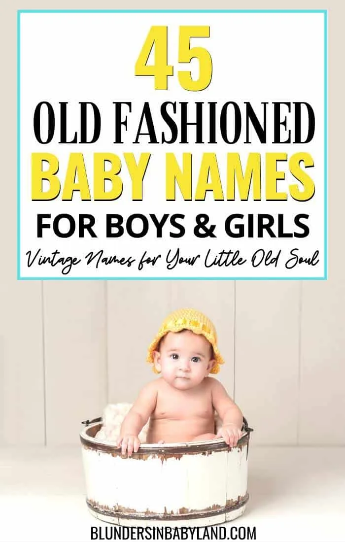 45 Old Fashioned Baby Names for Boys and Girls - Vintage Names