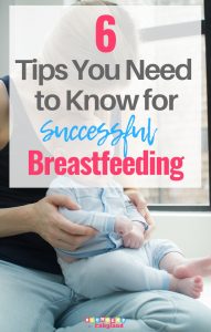 6 Tips You Need to Know for Successful Breastfeeding