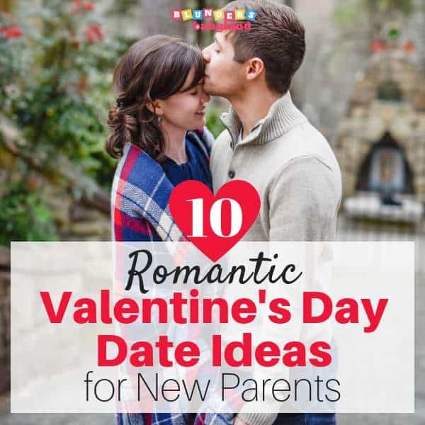 10 Romantic Valentine's Day Date Ideas for New Parents ...