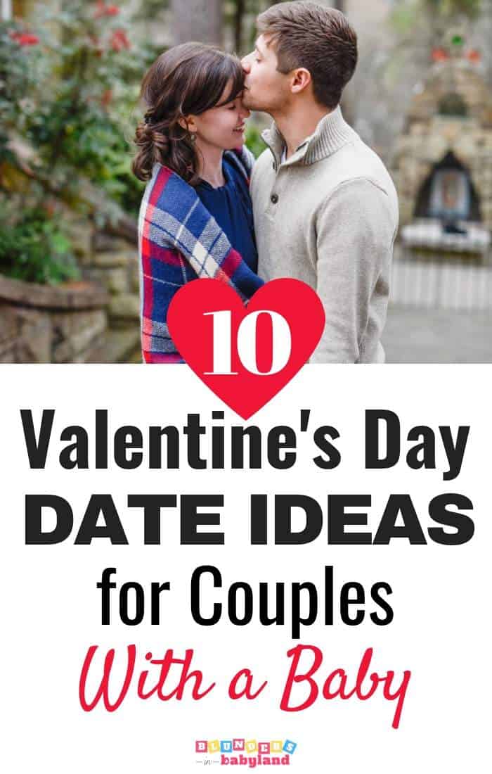 10 Valentine s Day Date Ideas For Couples With A Baby Blunders In Babyland 10-valentine-s-day-date-ideas-for-couples-with-a-baby-blunders-in-babyland