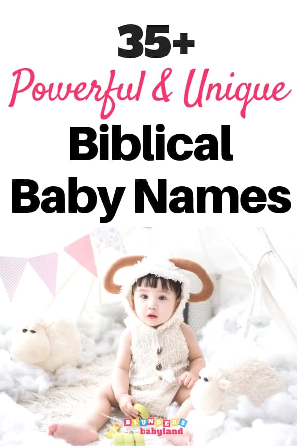 35 Powerful And Unique Biblical Baby Names For Boys And Girls 