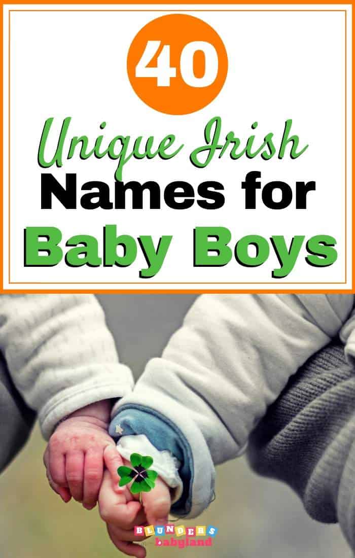 40 Timeless & Unique Irish Boy Names You Need to See Blunders in Babyland