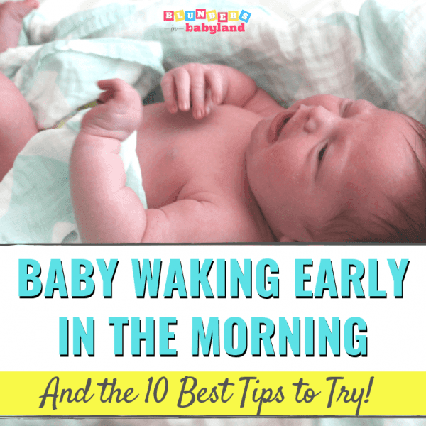 Baby Waking Early in the Morning The Best Tips to Try Blunders in