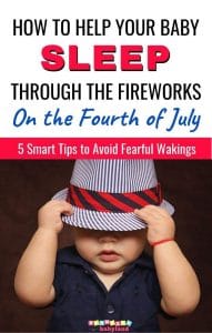 How to Help Your Baby Sleep Through the Fireworks on Fourth of July