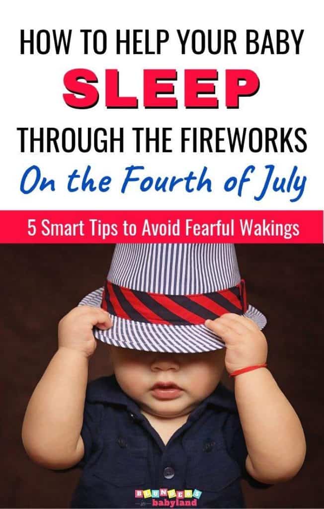 How to Help Your Baby Sleep Through the Fireworks on Fourth of July