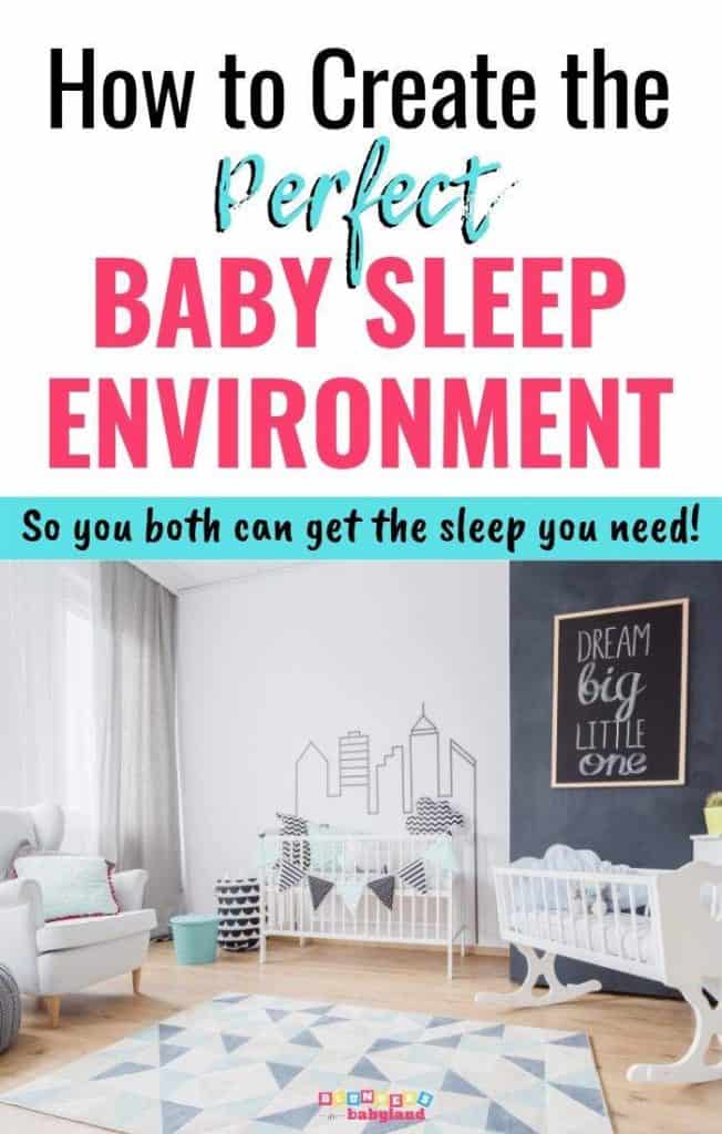 How to Create the Perfect Baby Sleep Environment