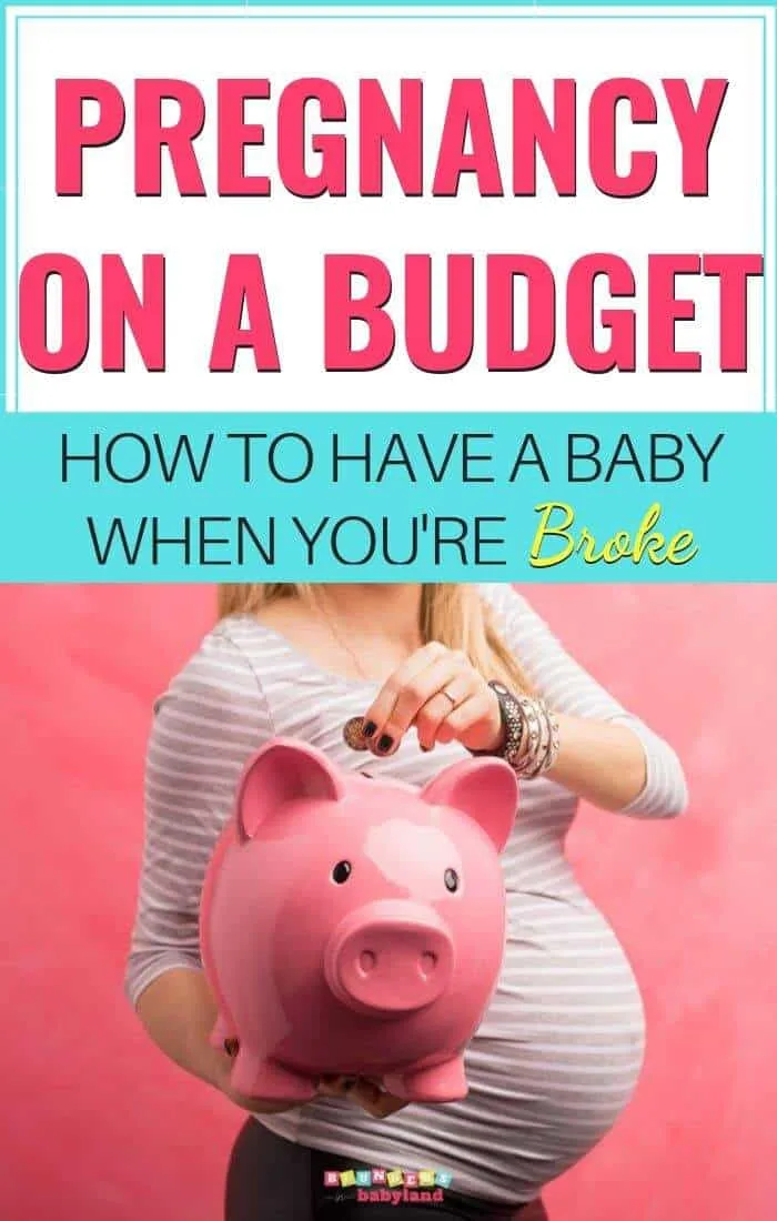 Pregnancy on a Budget - Having a Baby When You're Broke