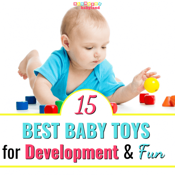 15 Best Baby Toys for Development and Fun