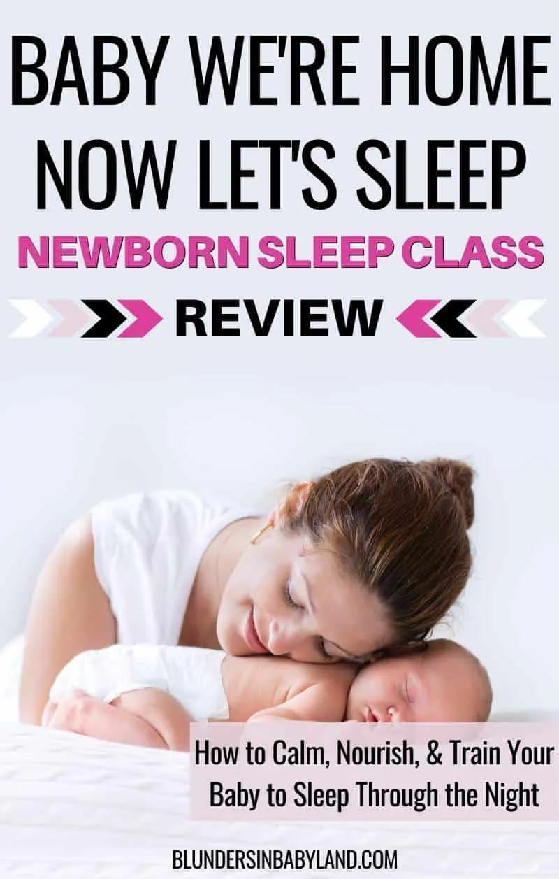Baby We're Home Now Let's Sleep Review - Newborn Sleep Class Review (1)