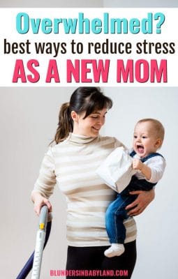 New Mom Tips - First Time Mom - Reduce Stress as a New Mom