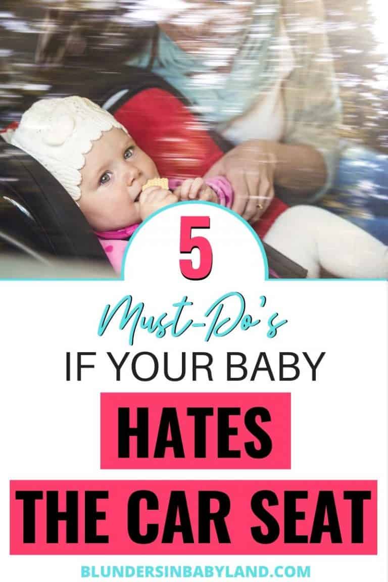 5 MustDo's if Your Baby HATES the Car Seat Blunders in Babyland