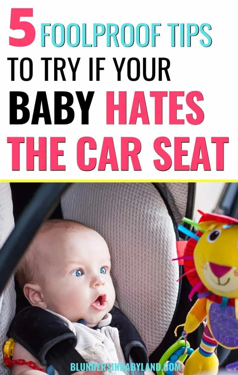 Baby Tips for If Baby Hates the Car Seat