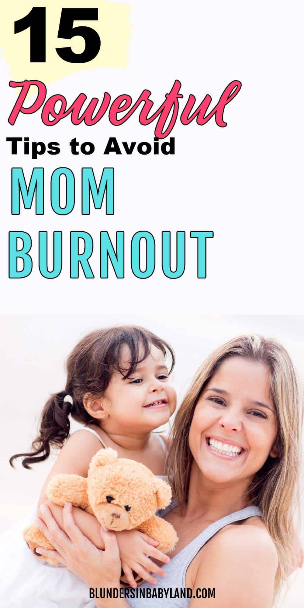 15 Powerful Tips To Fix Mom Burnout 