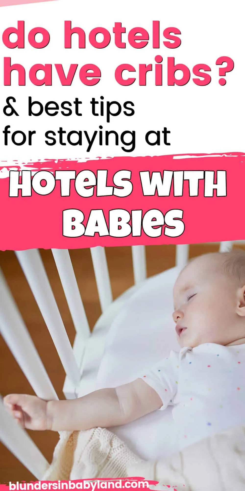 Do hotels have cribs - best practices for staying at hotels with babies (1)